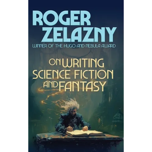 On Writing Science Fiction and Fantasy: A Positronic Book - Hardcover