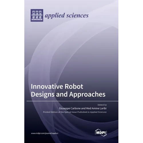 Innovative Robot Designs and Approaches - Hardcover