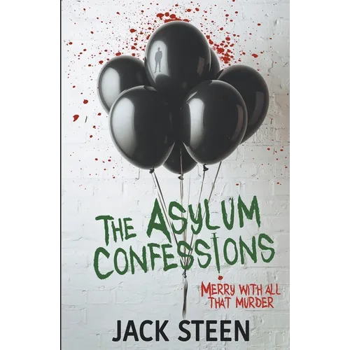 The Asylum Confessions: Merry with all that Murder - Paperback