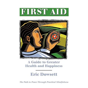 First Aid -A Guide to Greater Health and Happiness - Paperback
