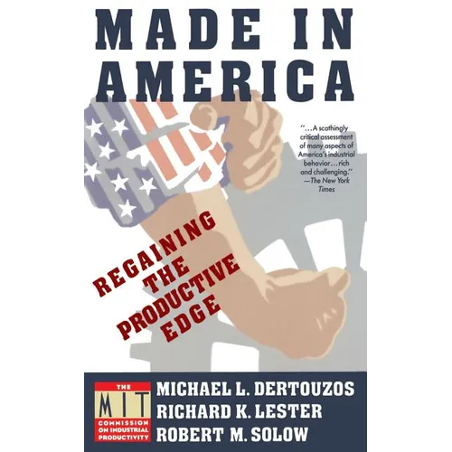 Made in America: Regaining the Productive Edge - Paperback