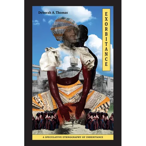 Exorbitance: A Speculative Ethnography of Inheritance - Paperback