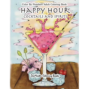 Color By Numbers Adult Coloring Book: Happy Hour: Cocktails and Spirits - Paperback