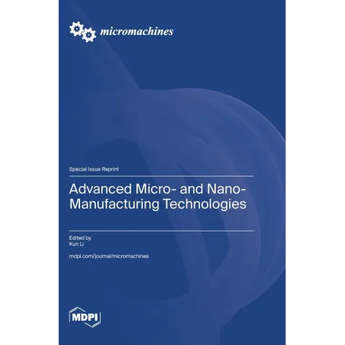 Advanced Micro- and Nano-Manufacturing Technologies - Hardcover