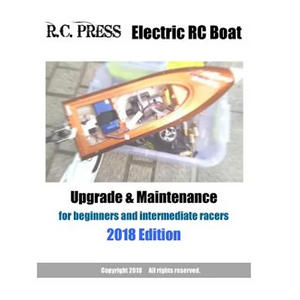 Electric RC Boat Upgrade & Maintenance 2018 Edition - Paperback