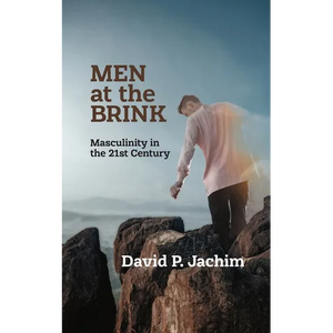 Men at the Brink: Masculinity in the 21st Century - Paperback