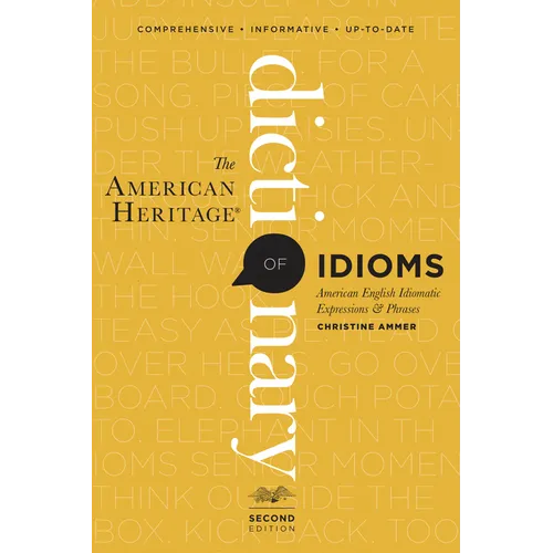 The American Heritage Dictionary of Idioms, Second Edition - Paperback