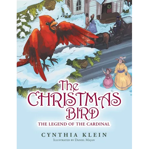 The Christmas Bird: The Legend of the Cardinal - Paperback