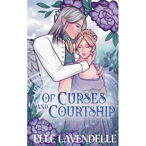 Of Curses and Courtship: A Spicy Forbidden Love Fairy Tale Romantasy Retelling - Paperback
