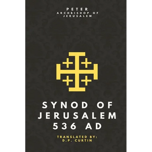 Synod of Jerusalem: 536 AD - Paperback