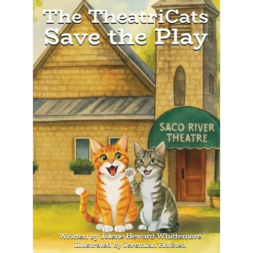 The TheatriCats Save the Play - Hardcover