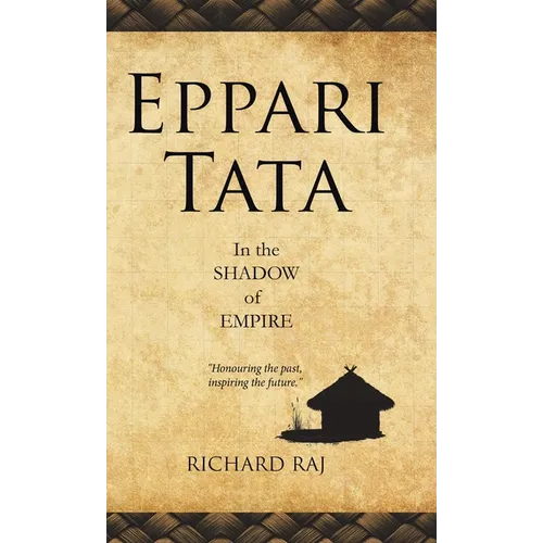 Eppari Tata: In the Shadow of Empire - Hardcover