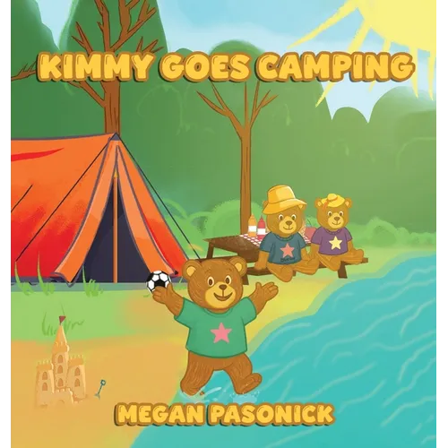 Kimmy Goes Camping - Hardcover