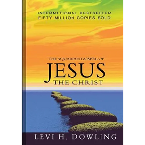 The Aquarian Gospel of Jesus The Christ - Paperback