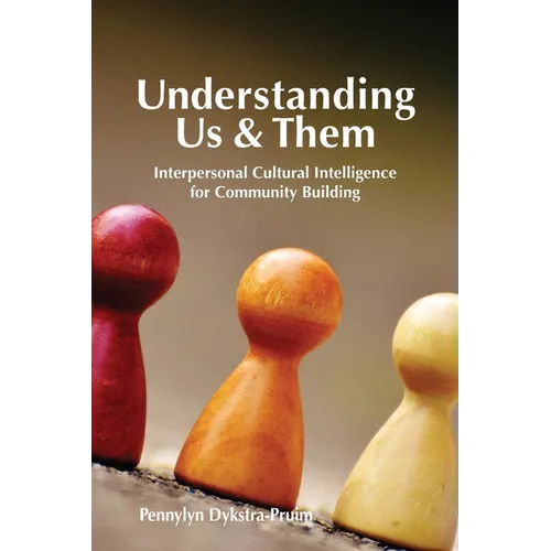 Understanding Us & Them: Interpersonal Cultural Intelligence for Community Building - Paperback