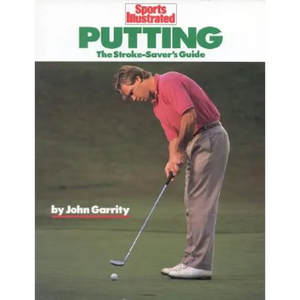 Putting: The Stroke-Savers Guide - Paperback
