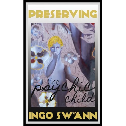 Preserving the Psychic Child - Paperback
