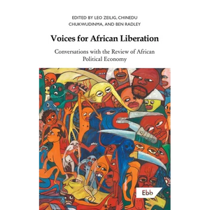 Voices for African Liberation: Conversations with the Review of African Political Economy - Paperback