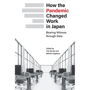 How the Pandemic Changed Work in Japan: Bearing Witness through Data - Paperback
