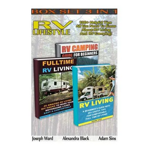 RV Lifestyle BOX SET 3 IN 1: 100+ Helpful Tips - All You Need To Know About RV Living And RV Camping!: (rv living for beginners, rv living secrets, - Paperback