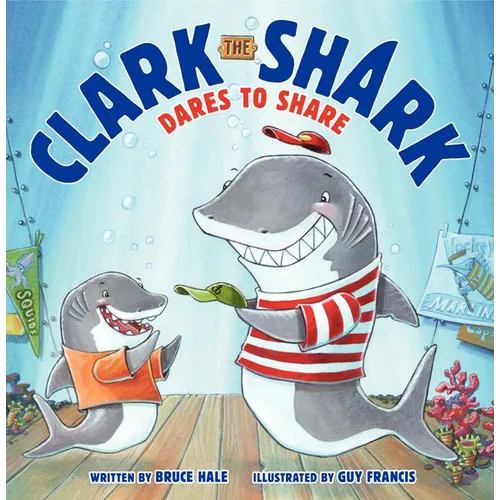 Clark the Shark Dares to Share - Hardcover