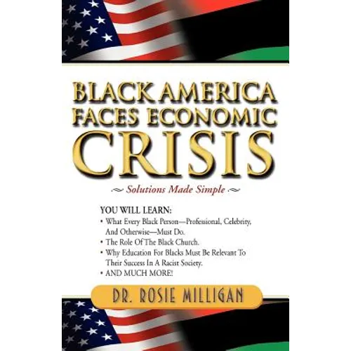 Black America Faces Economic Crisis: Solutions Made Simple - Paperback