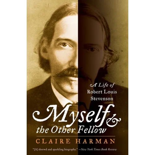 Myself and the Other Fellow: A Life of Robert Lewis Stevenson - Paperback