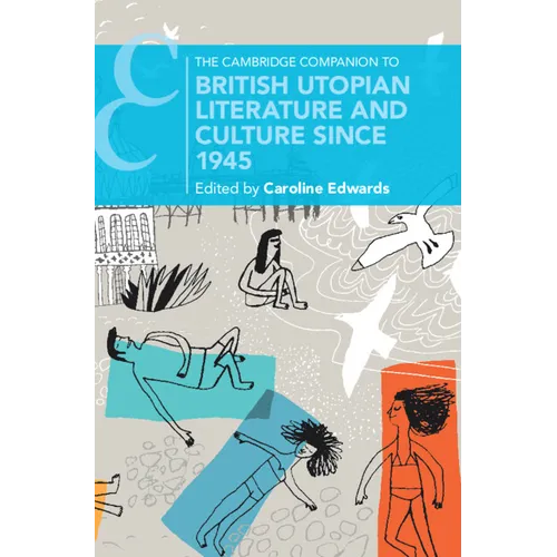 The Cambridge Companion to British Utopian Literature and Culture since 1945 - Hardcover