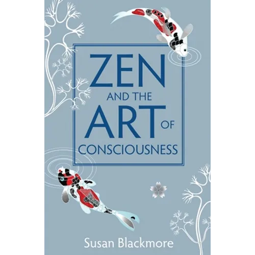 Zen and the Art of Consciousness - Paperback