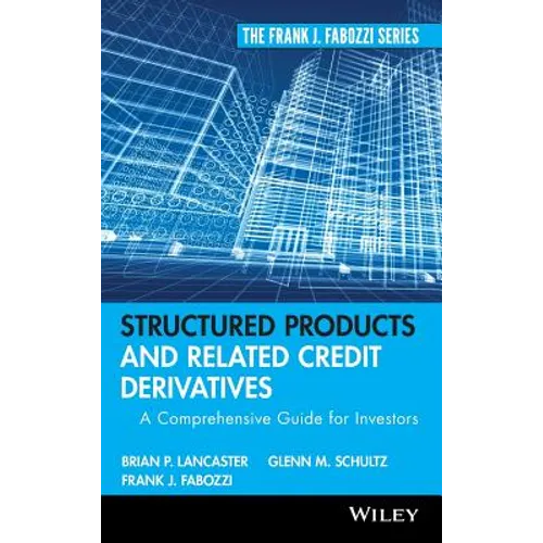Structured Products and Related Credit Derivatives: A Comprehensive Guide for Investors - Hardcover