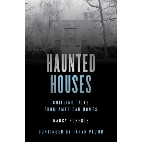 Haunted Houses: Chilling Tales From 26 American Homes - Paperback