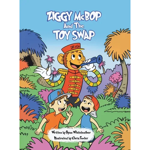 Ziggy McBop and the Toy Swap - Hardcover