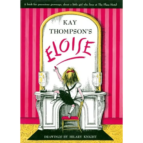 Eloise: A Book for Precocious Grown Ups - Hardcover