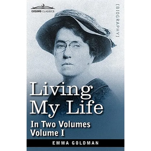 Living My Life, in Two Volumes: Vol. I - Paperback