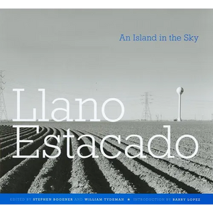 Llano Estacado: An Island in the Sky - Hardcover