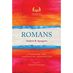 Romans: A Pastoral and Contextual Commentary - Paperback