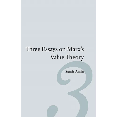 Three Essays on Marx's Value Theory - Hardcover