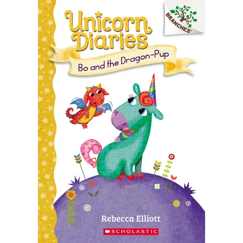 Bo and the Dragon-Pup: A Branches Book (Unicorn Diaries #2): Volume 2 - Paperback
