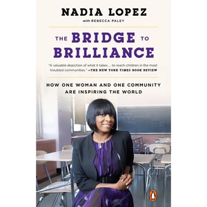 The Bridge to Brilliance: How One Woman and One Community Are Inspiring the World - Paperback