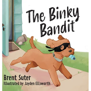 The Binky Bandit - Hardcover