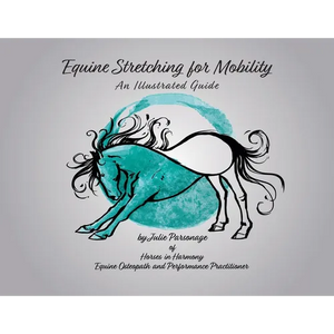 Equine Stretching for Mobility - An Illustrated Guide - Paperback