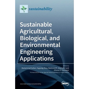 Sustainable Agricultural, Biological, and Environmental Engineering Applications - Hardcover