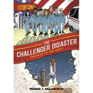 History Comics: The Challenger Disaster: Tragedy in the Skies - Paperback