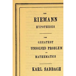 The Riemann Hypothesis: The Greatest Unsolved Problem in Mathematics - Paperback
