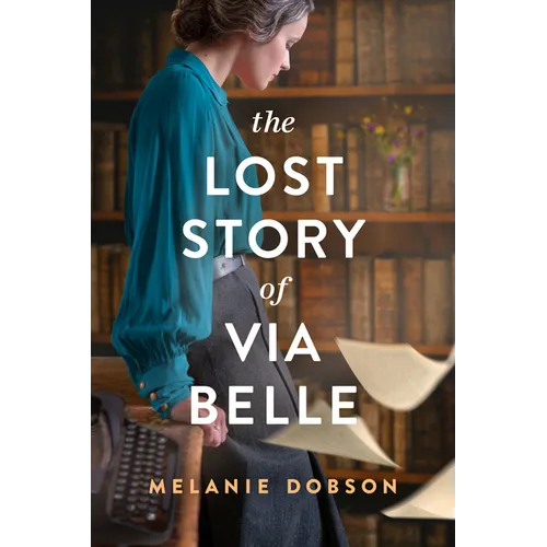 The Lost Story of Via Belle - Hardcover