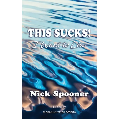 This Sucks! I Want To Live - Paperback