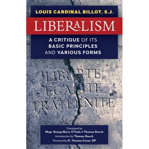 Liberalism: A Critique of Its Basic Principles and Various Forms (Newly Revised English Translation) - Paperback