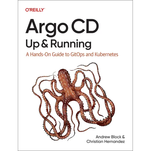 Argo CD: Up and Running: A Hands-On Guide to Gitops and Kubernetes - Paperback
