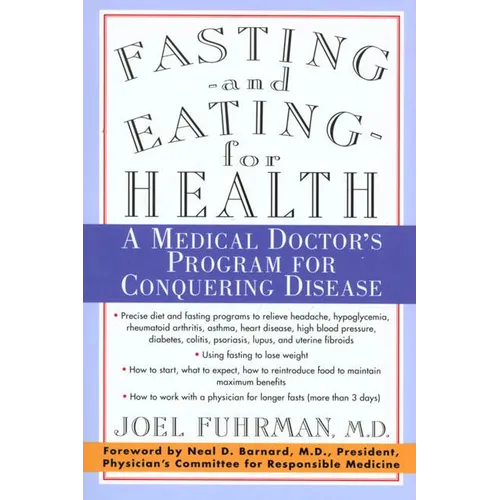 Fasting and Eating for Health: A Medical Doctor's Program for Conquering Disease - Paperback