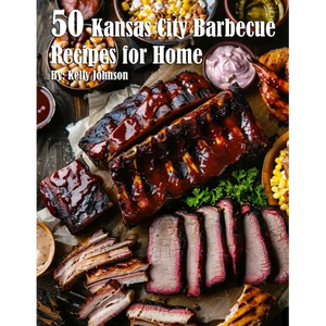 50 Kansas City Barbecue Recipes for Home - Paperback